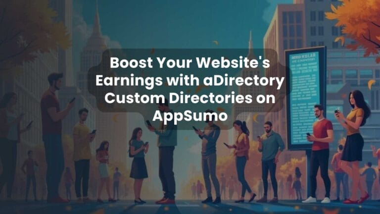 Boost Your Website’s Earnings with aDirectory Custom Directories on AppSumo