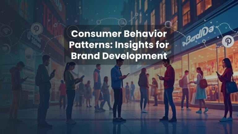 Consumer Behavior Patterns: Insights for Brand Development